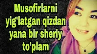 Maxliyo avjiga chiqdi Musofirlar ko'rsin