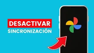 Cómo Desactivar la Sincronización de Fotos de Google Fotos y mi Móvil ✅ 2024