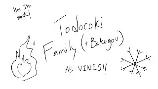 The Todoroki Family (and Bakugou) as Vines