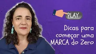 Como Começar uma Marca do Zero - DICAS | Por Paula Carnielli