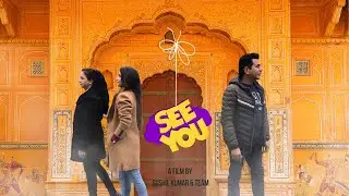 See You || Short Film || Feel For You || Heart Warming love Story