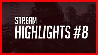 Stream Highlights #8