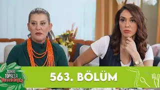 Zuhal Topal'la Yemekteyiz 563. Bölüm 