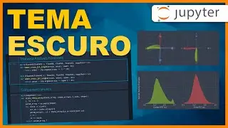 Python JUPYTER - Tema ESCURO para o notebook