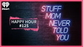 Happy Hour #125: Are We Sluts? (SATC S3, E6) | STUFF MOM NEVER TOLD YOU
