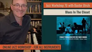 Learn To Play Jazz Workshop #76 - Blues In The Closet (original recording)