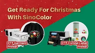 Get ready for the most unique Christmas with SinoColor DTF Garment Printer and DTF Crystall Printer
