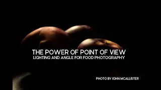 Power of Point of View in Food Photography
