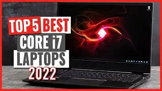TOP 5: Best Core i7 Laptops in 2022 (on Amazon)