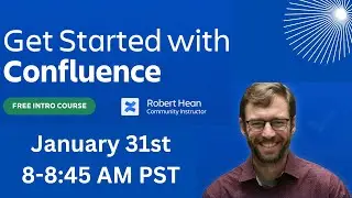 Free Confluence Basics Training - Jan 31 2023 @8AM!