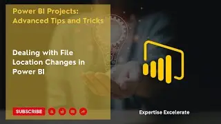 Section 4 - 📂 Master Power BI File Location Changes: Keep Your Data Flowing Smoothly! 💻