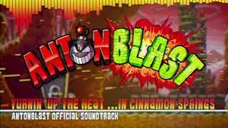 ANTONBLAST OST | Turnin' Up The Heat ...in Cinnamon Springs