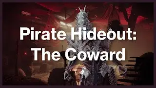 Destiny 2: Season of the Plunder — Pirate Hideout: The Coward | Google Stadia