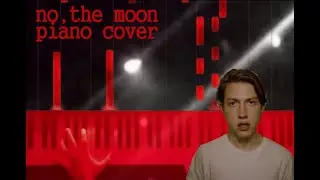 No,the moon piano cover