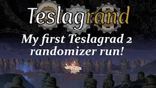 My first Teslagrad 2 randomizer run! - Teslagrad 2