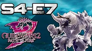 Guild Wars 2: Living World Season 4 (EP-7)