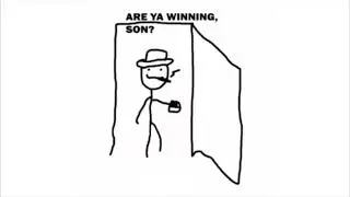 are you winning son