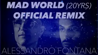 Mad World (20th Anniversary) - Alessandro Fontana REMIX