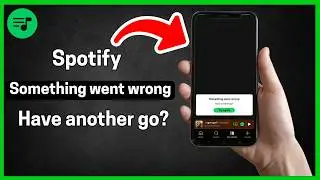 Fix Spotify: Something went wrong (Have another go?)