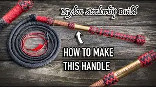 Fancy Stockwhip Handle Build + 2020 LA Whip Con & Trinity Whips In The New Show 