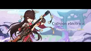 Genshin Impact Evento Colisión Eléctrica primera parte “A la velocidad del relámpago”