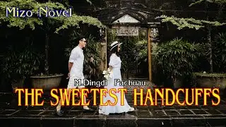 THE SWEETEST HANDCUFFS -11 | M Dingdi