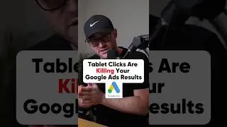 Tablet Clicks Are Killing Your Google Ads Results