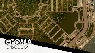 Geoma Ep. 4 | Expanding Layout |  Cities: Skylines