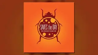 Saves The Day - Bug Sessions Vol. 1 - [Full Album]