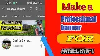 How To Make A Youtube Channel Banner For Minecraft In Android||