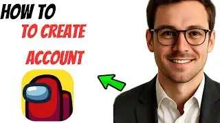 How to Create Among Us Account (2025 Easy Guide)