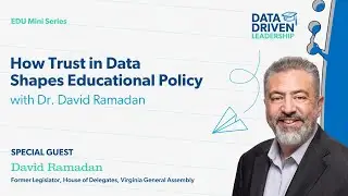 How Trust in Data Shapes Educational Policy with Dr. David Ramadan