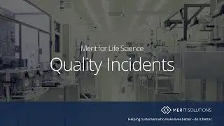 Merit for Life Science Quality Incidents