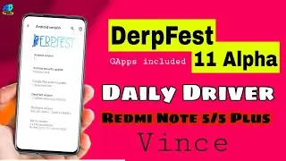 DerpFest 11 Alpha - OFFICIAL || Redmi note 5 /Redmi 5 Plus [Vince] Daily Driver Rom