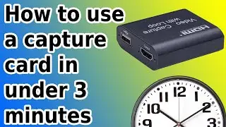 How to use a capture card in under 3 minutes