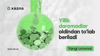 Omonat ochib yillik daromadni darhol oling