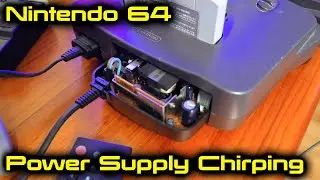 Nintendo 64 Power Supply Chirping