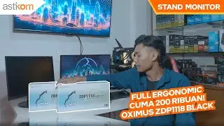 STAND MONITOR FULL ERGO TERMURAH!?, REVIEW & INSTALASI OXIMUS ZDP1118
