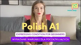 Polish A1: Expressing Conditions in Polish | Using Jeśli & Jeżeli (If) for Beginners
