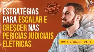 [Aulão 116] Estratégias para escalar sua atuação com Perícias Judiciais Elétricas