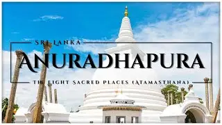 Anuradhapura The Eight Sacred Places (Atamasthana) in Sri Lanka