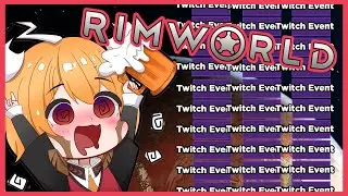 [Vtuber] Chaotic Rimworld! Come and Go Crazy! (EN/FR)