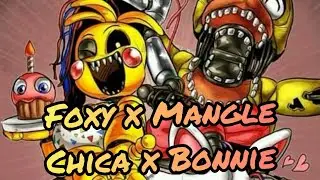 FNAF song Foxy x Mangle Chica x Bonnie