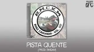 B.M.C.K.M - Pista Quente (part. Lyonel Da Viola) [prod. BMCKM]