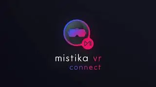 Discover Mistika VR Connect