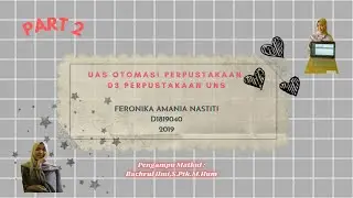 UAS Otomasi Perpustakaan D3 Perpustakaan UNS [Part 2]