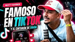 NESTY BARBER COMO HACERSE FAMOSO EN TIK TOK Y EXPLICA EL CINTURÓN DE ORIÓN