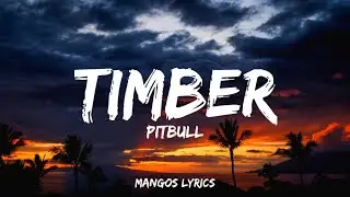 Pitbull - Timber (Lyrics) ft. Ke$ha