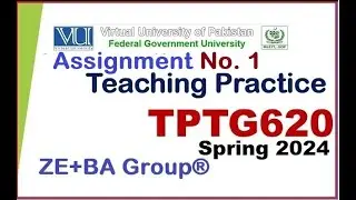 TPTG620 Assignment 1 Solution Spring 2024 By ZE+BA Group || TPTG620 Assignment 1 Spring 2024