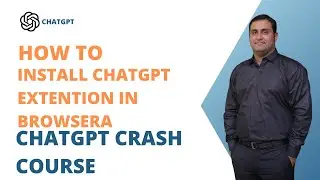 23 - How To Install ChatGPT Extension | A Crash Course on ChatGPT for Beginners in- (Urdu/Hindi)